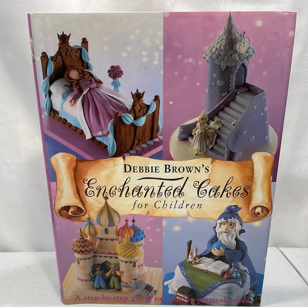 Cookbook Debbie Brown's Enchanted Cakes for Children