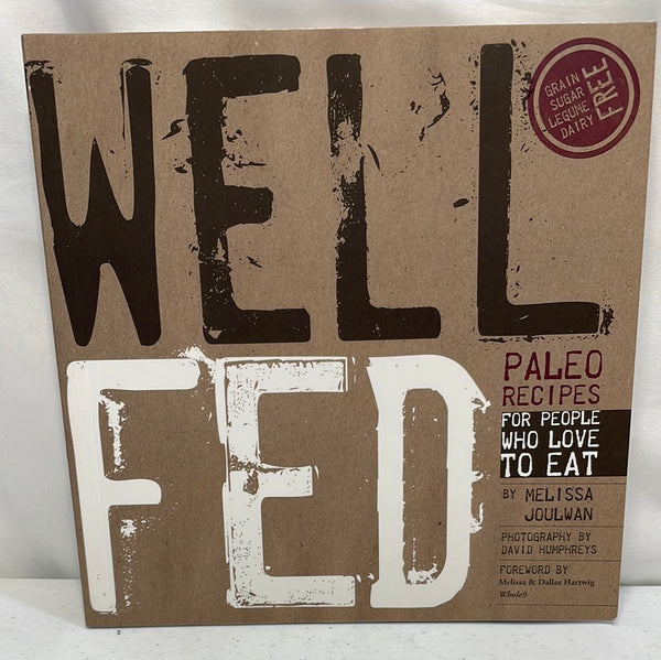 Cookbook Well Fed Paleo Recipes for People who Love to Eat