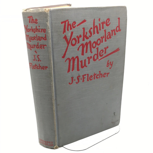 Vintage Book: 1930 The Yorkshire Moorland Murder J. S. Fletcher