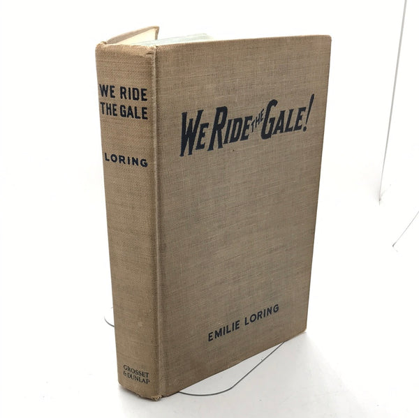 VIntage Book:  1934 We Ride the Gale by Emilie Loring