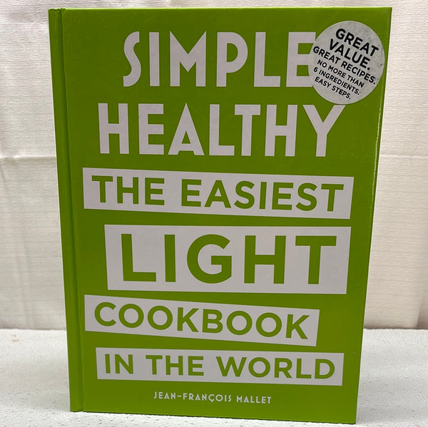 COOKBOOK: Simple Healthy The Easiest Light Cookbook in the World