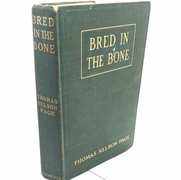 ANTIQUE Book 1904 Bred in the Bone Thomas Nelson Page Green Hardcover