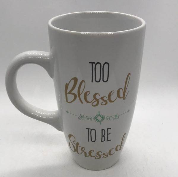 Ceramic Mug "Too Blessed to be Stressed"