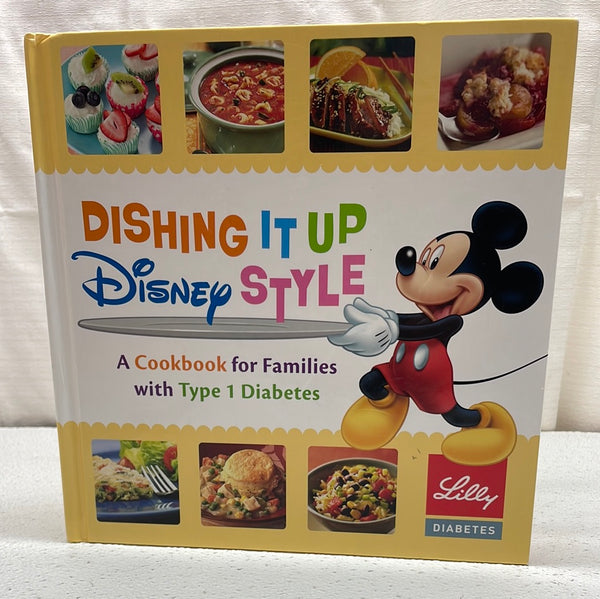 Cookbook: Disney Editions Dishing It Up Disney Style with Type 1 Diabetes
