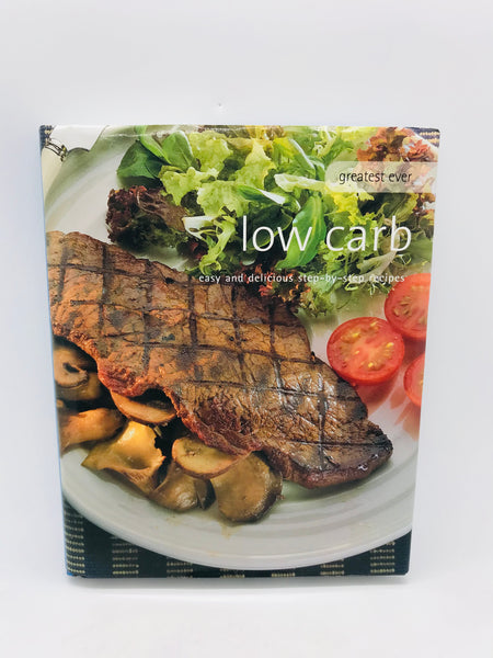 Greatest Ever Low Carb Cookbook