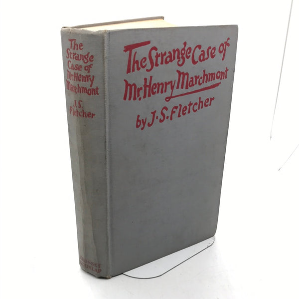 Vintage Book: 1927 The Strange Case of Mr. Henry Marchmont by J. S. Fletcher