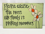 Wooden Sign "please Excuse..." 14" x 9"