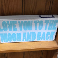 "Love You To The Moon And Back" Wooden Sign